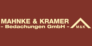 Kundenlogo von MAHNKE & KRAMER Bedachungen GmbH