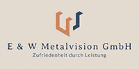 Kundenlogo E & W Metalvision GmbH