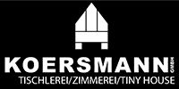 Kundenlogo Koersmann GmbH TISCHLEREI - ZIMMEREI - TINY HOUSE