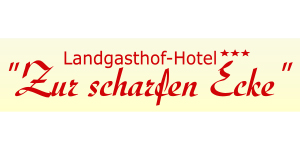 Kundenlogo von Landgasthof - Hotel "Zur scharfen Ecke"