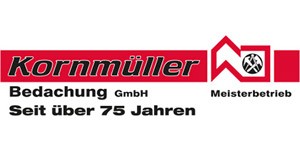 Kundenlogo von Kornmüller Bedachung GmbH
