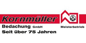 Kundenlogo von Kornmüller Bedachung GmbH
