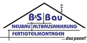 Kundenlogo von B & S Bau GmbH Bauunternehmung