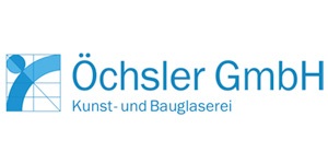 Kundenlogo von Öchsler GmbH Kunst- & Bauglaserei
