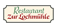 Kundenlogo Restaurant Zur Lochmühle , Inh. Wilhelm Schubert