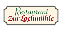 Kundenlogo Restaurant Zur Lochmühle Inh. Willi Schubert