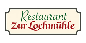 Kundenlogo von Restaurant Zur Lochmühle Inh. Willi Schubert