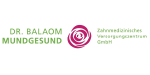 Kundenlogo von Dr. Balaom Mundgesund Zahnmedizinisches Versorgungszentrum GmbH