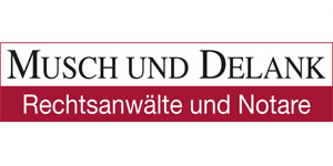 Kundenlogo von Musch und Delank Rechtsanwälte und Notare Kundenlogo von Musch und Delank Rechtsanwälte und Notare