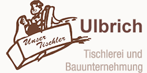 Kundenlogo von Ulbrich Tischlerei und Bauunternehmung GmbH