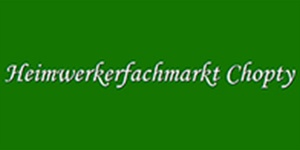 Kundenlogo von Chopty Heimwerkermarkt Inh. Wolfgang Chopty e.K. Kundenlogo von Chopty Heimwerkermarkt Inh. Wolfgang Chopty e.K.