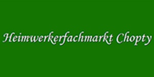 Kundenlogo von Chopty Heimwerkermarkt Inh. Wolfgang Chopty e.K.