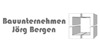 Kundenlogo von Bergen Jörg Bauunternehmen