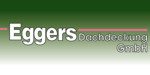 Kundenlogo von Eggers Dachdeckung GmbH