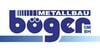 Kundenlogo von Metallbau Böger GmbH Schweißfachbetrieb