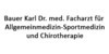 Kundenlogo von Bauer Karl Dr. med. Facharzt für Allgemeinmedizin-Sportmedizin und Chirotherapie