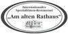 Logo von Am Alten Rathaus Int. Spezialitäten-Restaurant