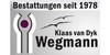 Kundenlogo von Wegmann Bestattungen Inh. Klaas van Dyk