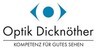 Kundenlogo von Optik Dicknöther GmbH Augenoptik Kontaktlinsen