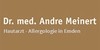 Kundenlogo von Meinert Andre Dr. Facharzt für Haut- und Geschlechtskrankheiten Allergologie