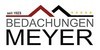 Kundenlogo von Dachdecker Meyer Bedachungen GmbH