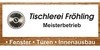 Kundenlogo von Tischlerei Fröhling - Meisterbetrieb - Fenster, Türen, Innenausbau