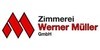 Kundenlogo von Zimmerei Werner Müller GmbH
