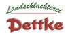 Kundenlogo von Landschlachterei Dettke Inh. Stephan Dettke