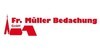 Kundenlogo von Fr. Müller Bedachung GmbH