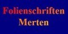 Kundenlogo von Folienschriften Merten Inh. Oliver Merten