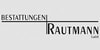 Kundenlogo von Tischlerei Rautmann GmbH Bestattungen, Bau- und Möbeltischlerei