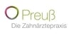 Kundenlogo von Preuß - Die Zahnärztepraxis