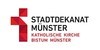 Kundenlogo von Stadtdekanat Münster, Katholische Kirche in Münster