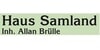 Kundenlogo von Haus Samland Inh. Allan Brülle