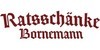 Kundenlogo von Ratsschänke Bornemann Restaurant, Saalbetrieb, Biergarten