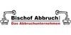 Kundenlogo von Bischof Abbruch GmbH