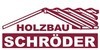 Kundenlogo von Holzbau Schröder Dipl.-Ing. Michael Schröder