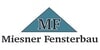 Kundenlogo von Miesner Fensterbau GmbH