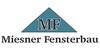Kundenlogo von Miesner Fensterbau GmbH