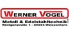 Logo von Vogel Werner Schlosserei - Metall - Edelstahltechnik