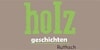 Kundenlogo von Holz Geschichten Ruthsch