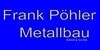 Kundenlogo von Pöhler Frank Metallbau