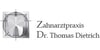 Kundenlogo von Dietrich Thomas Dr. Zahnarzt - privat