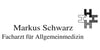 Kundenlogo von Schwarz Markus Facharzt für Allgemeinmedizin