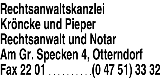 Anzeige Rechtsanwaltskanzlei Kröncke und Pieper Rechtsanwalt und Notar Jan Pieper