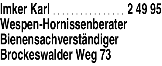 Anzeige Imker Karl Wespen-Hornissenberater Bienensachverständiger