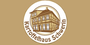 Kundenlogo von Kartoffelhaus Schwerin Kundenlogo von Kartoffelhaus Schwerin