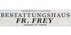 Kundenlogo Bestattungsinstitut Fr. Frey Inh. Fischer Ruth Bestattungshaus