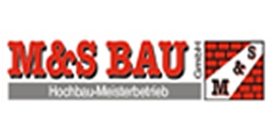Kundenlogo von M & S Bau GmbH