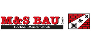 Kundenlogo von M & S Bau GmbH